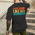 Awesome Like My Daughter Fathers Day Quote Proud Dad Men's T-shirt Back Print Gifts for Him