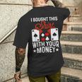 I Bought This With Your Money Poker 愛好家 メンズTシャツ バックプリント 彼への贈り物