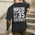 Bruh It's My 35歳の誕生日プレゼント 男性用 35歳 誕生日 メンズTシャツ バックプリント 彼への贈り物