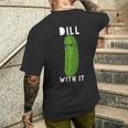 Dill With It 面白い ディル ピクルス 恋人 ピクルス 食通 メンズTシャツ バックプリント 彼への贈り物