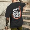 Don’T Be A Dumb Bass Fishing Lover メンズTシャツ バックプリント 彼への贈り物