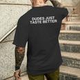 Dudes Just Taste Better Gay Pride Lgbtq Gag Meme Men's T-shirt Back Print Funny Gifts