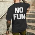 No Fun 面白いことわざ皮肉なノベルティ ユーモア クール メンズTシャツ バックプリント 彼への贈り物
