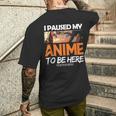I Paused My Anime Manga Cute Weeb Kawaii Otaku アニメ グッズ メンズTシャツ バックプリント 彼への贈り物