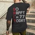 So Happy Im 77 Today 77 誕生日 77歳 77歳 誕生日 メンズTシャツ バックプリント 彼への贈り物