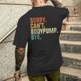 Sorry Can't Bodypump Bye 面白い ワークアウト ジム フィットネス ヴィンテージ メンズTシャツ バックプリント 彼への贈り物