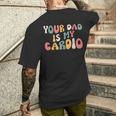 Tuo Papà È Il Mio Cardioullachiena T-shirt da uomo con stampa posteriore Regalos para él