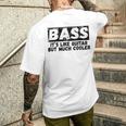 Bass It's Like Guitar But Much Cooler 面白いベース愛好家 メンズTシャツ バックプリント 彼への贈り物