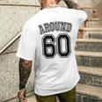 【バックプリント・背中側】Around 60 還暦 アラカン アラウンド 六十歳 お誕生日 60代 面白 メンズTシャツ バックプリント 彼への贈り物