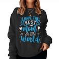 I Have The Best Mom In The World Toddler Boy Women Sweatshirt