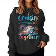 Cruisin Through Life Together Husband And Wife Cruise Couple Women Sweatshirt Cruisin Through Life Together Husband And Wife Cruise Couple Women Sweatshirt