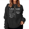 Saying Meme To Mom To Dad Mother's Day Women Women Sweatshirt