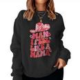 Man I Feel Like A Mama Pink Cowhide Hat Cowgirl Cowboy Women Sweatshirt