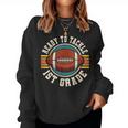Ready To Tackle 1St Grade Football First Day Boys Toddlers Women Sweatshirt