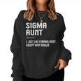Sigma Aunt Auntie Humor Saying Trendy Women Sweatshirt