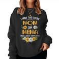 I Have Two Titles Mom And Mema And I Rock Them Both Women Sweatshirt