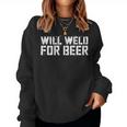 Will Weld For Beer 溶接シャツ レディーススウェットシャツ