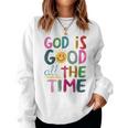 God Is Good All The Time Faith-Based Christian Bible Verse Women Sweatshirt