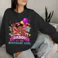 Daddy The Birthday Girl Party Pink Doll Family Decorations Women Sweatshirt Gifts for Her