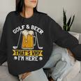 Golf And Beer That's Why I'm Here 面白いゴルファーの言葉 レディーススウェットシャツ 彼女への贈り物