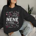 It's A Nene Thing Sayings Cute Grandma Women Sweatshirt Gifts for Her