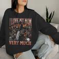 I Love My Mom Very Much Hard Skeleton Meme Bootleg Women Sweatshirt Gifts for Her I Love My Mom Very Much Hard Skeleton Meme Bootleg Women Sweatshirt Gifts for Her