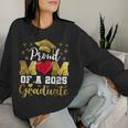 Proud Mom Of A Class Of 2025 Graduate 2025 Senior Mom Women Sweatshirt Gifts for Her