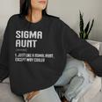 Sigma Aunt Auntie Humor Saying Trendy Women Sweatshirt Gifts for Her