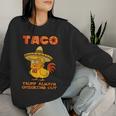 Taco Trump Always Chickens Out レディーススウェットシャツ 彼女への贈り物
