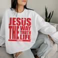 Jesus Is The Way Truth Life クリスチャン 男性 女性 クリスチャン レディーススウェットシャツ 彼女への贈り物