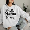 This Mama Prays Christian Mommy Faith Mother's Day Women Sweatshirt Gifts for Her