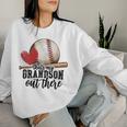 That's My Grandson Out There Baseball Grandma Women Sweatshirt Gifts for Her