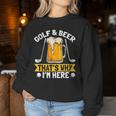 Golf And Beer That's Why I'm Here 面白いゴルファーの言葉 レディーススウェットシャツ 面白い贈り物