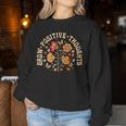 Grow Positive Thoughts Flower Women Sweatshirt Unique Gifts