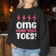 Omg Point Your Toes Dance Teacher Ballet レディーススウェットシャツ 面白い贈り物