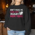 Rugby Don't Make Me Use My Rugby Momボイス。 長袖tシャツ レディーススウェットシャツ 面白い贈り物