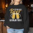 I Tu Me Dices Beer Lo Dejo Todo Cuello Sudadera Mujer Regalos divertidos