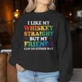 I Like My Whiskey Straight But My Friends Lgbt Women Sweatshirt Personalized Gifts