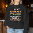 I Like My Whiskey Straight But My Friends Lgbt Women Sweatshirt Personalized Gifts