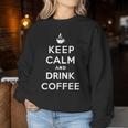 平静を保ち コーヒーを飲む Keep Calm And Drink Coffee レディーススウェットシャツ 面白い贈り物