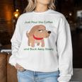 Just Pour The Coffee And Back Awaylowly ドッグプリント レディーススウェットシャツ 面白い贈り物