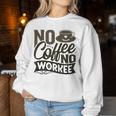 No Coffee No Workee 面白いコーヒー愛好家 レディーススウェットシャツ 面白い贈り物
