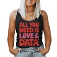 All You Need Is Love & Data Teacher コンピュータースプレッドシート レディースタンクトップ