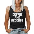Coffee & Records 面白いビニールレコードコレクターミュージック レディースタンクトップ