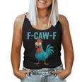 F-Caw-F Rooster Chicken Farm Animal Humor Bird Lovers Women Tank Top
