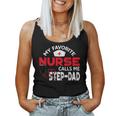 My Favorite Nurse Calls Me Step-Dad Father's Day Nursing Women Tank Top