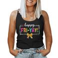 Happy Fri-Yay Friday Lovers Fun Teacher Life Friyay Weekend Women Tank Top Happy Fri-Yay Friday Lovers Fun Teacher Life Friyay Weekend Women Tank Top