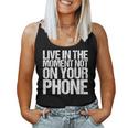 Live In The Moment Not On Your Phone Health Wellness レディースタンクトップ