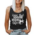 Livin' Thatoccer Mom Life ファニースポーツ 母の日 レディースタンクトップ