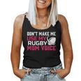 Rugby Don't Make Me Use My Rugby Momボイス。 長袖tシャツ レディースタンクトップ